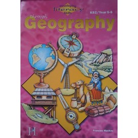 Developing Literacy Skills Through Geography: KS2 / Year 5-6