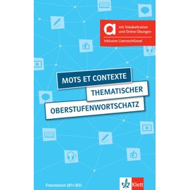 Mots et contexte - Hybride Ausgabe allango: Thematischer Oberstufenwortschatz Französisch (B1+/B2), 4. aktualisierte erweiterte Ausgabe. Buch mit Audios und interaktiven Übungen