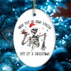 When You're Dead Inside But It's Christmas Ornament, Funny Skeleton