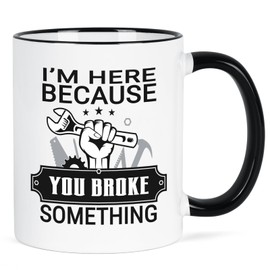 Maustic Mechanic Gifts, Maintenance Man Gifts, Gifts for Maintenance Workers Handyman Mechanics, I'm Here Because You Broke Something Mug, Fathers Day Christmas Gifts for Dad Husband, 11 Oz White