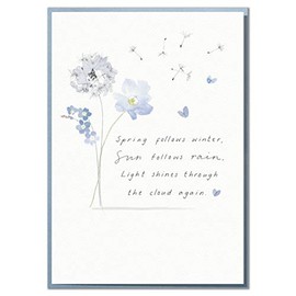 Spring Follows Winter, Sun Follows Rain. Heartfelt, Sympathy or Thinking of You Card