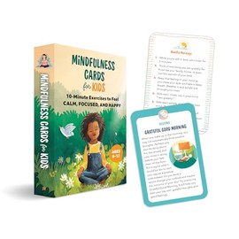 Mindfulness Cards for Kids: 10-Minute Exercises to Feel Calm, Focused, and Happy