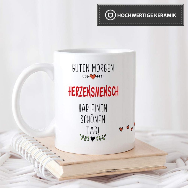 Tassendruck Tasse mit Spruch Guten Morgen HerzensMensch- Leben/Liebe/Geschenk/Familie/ - Weiß