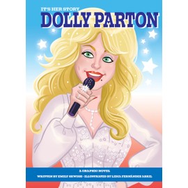 It's Her Story Dolly Parton a Graphic Novel