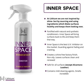 Lithium Inner Space - Interior Detailer, Conditioner, And Protectant. Revives Interiors and Keeps Them Looking New - Natural Appearance, UV Inhibitors, Low Sheen Formula