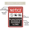 Notice No Unauthorized Recording Or Photography Allowed Sign 10 x