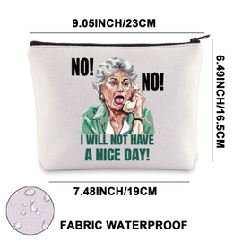 Golden Dorothy Makeup Bag Dorothy Zbornak Gifts No I Will Not Have A Nice Day Dorothy Sophia Blanche Rose Fans Gift, Have A Nice Day