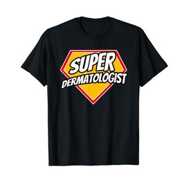 Funny Super Dermatologist Superhero Dermatology T-Shirt