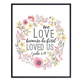 We Love Because He First Loved Us Sign - 1 John Scripture Wall Art - Bible Verses Wall Decor - Religious Gifts for Women, Girls, Teens, Her - Christian Artwork - Catholic Decor
