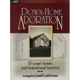Down-Home Adoration (The FJH Sacred Piano Library)