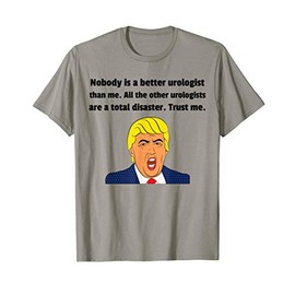 Funny Urologist Gifts - Funny Gift For Urologist - Trump T-Shirt