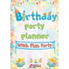 Birthday Party Planner: Wish. Plan. Party