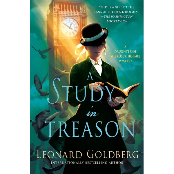 A Study in Treason: A Daughter of Sherlock Holmes Mystery