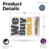 We Buy Gold Vertical Vinyl Decal 12 Inch x 16