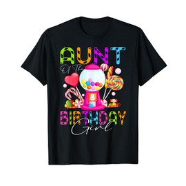 Aunt Of The Birthday Bday Girl Candyland Candy Birthday T-Shirt
