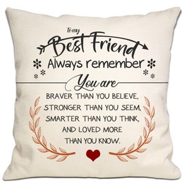 Best Friend Cushion Cover Always Remember You Are Braver Than You Believe Loved More Than You Know Inspirational Gift for Friends Women Men Girls Boys Birthday (best friend-1)