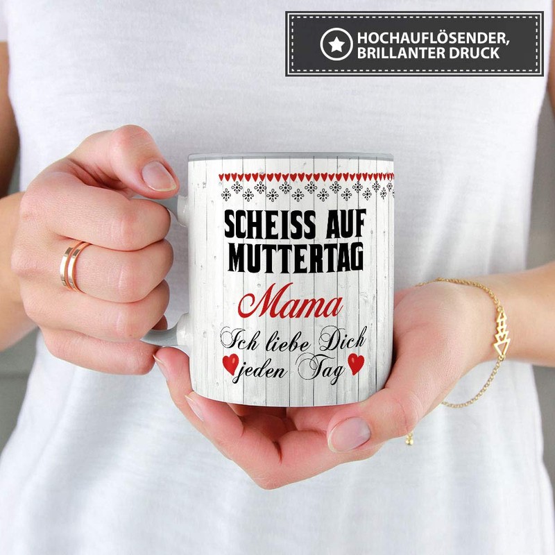 Tasse mit Spruch für Mama - Scheiß auf Muttertag -