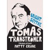 Bright Scythe: Selected Poems by Tomas Tranströmer