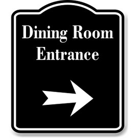Dining Room Entrance Right Arrow BLACK Aluminum Composite Sign, 8.5"x10"