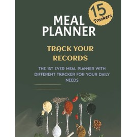 Meal Planner: 15 Differnt trackers Plan, Prepare, and Stay Healthy! Book for daily needs