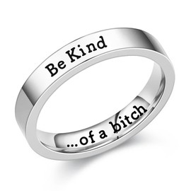 CSIYANJRY99 Be Kind of a Bich Ring,Inspirational Friendship Ring for Women Silver Engraved Band Ring, Funny Sayings Ring, Motivational Jewelry for Sisters Best Friends (12)