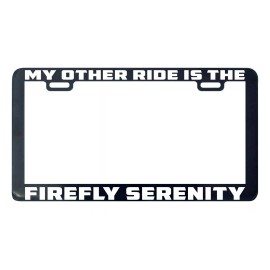 Unbranded Firefly Serenity my other ride is the license plate frame holder