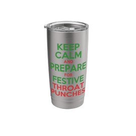 Keep Calm And Prepare For Festive Throat Punches Sarcastic Stainless Steel Insulated Tumbler