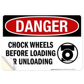 Danger Chock Wheels Before Loading or Unloading OSHA Sign, 10x7 Inches, 4 Mil Vinyl Decal Stickers Weather Resistant, Made in USA by My Sign Center