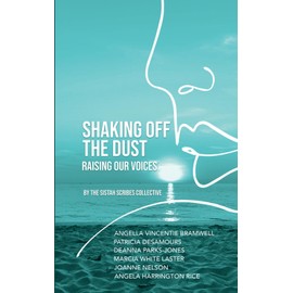 Shaking off the Dust: Raising Our Voices: Raising Our Voices