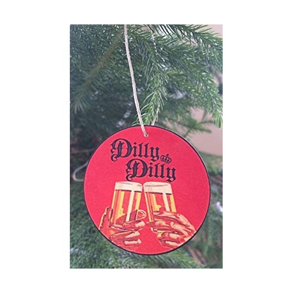 Dilly Dilly Ornaments Set of 3! 3" Diameter Aspen Wood