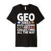 Geo Jokes Rock Laughing Collecting Geologist Geode Hunter Premium T-Shirt