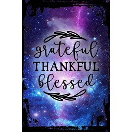 Galaxy Inspirational Funny Sign Grateful Thankful Blessed Encouraging Cute Font Vines Faith Metal Funny Sign Decor Funny Gift