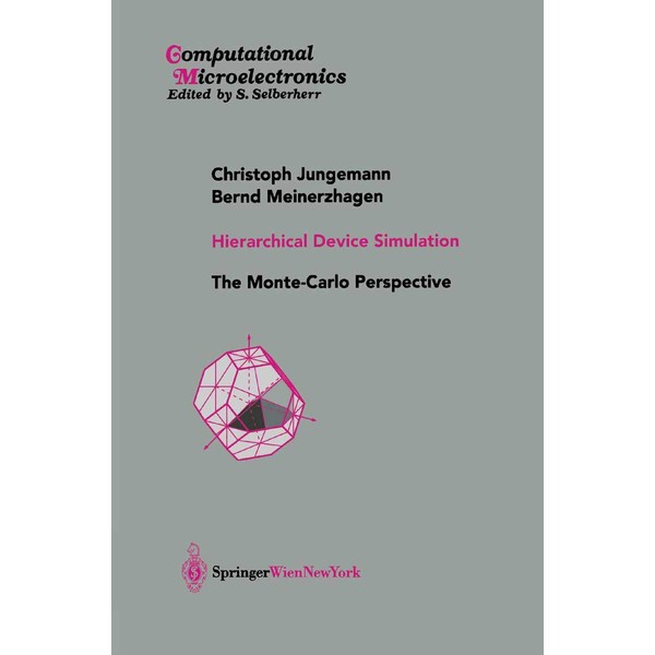 Hierarchical Device Simulation: The Monte-Carlo Perspective (Computational Microelectronics)