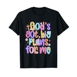 God's Got Big Plans For Me Religious Christian Prayer Kids T-Shirt