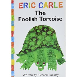 The Foolish Tortoise (The World of Eric Carle)