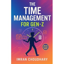 The Time Management For Gen-Z: Steal Time, Like a Heist