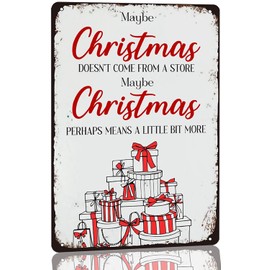 Maybe Christmas Doesn't Come from a Store Maybe Christmas Perhaps Means a Little Bit More Vintage Christmas Metal Tin Sign Room Wall Decor 8x12 Inch
