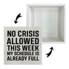 QTGTIR Wooden 'No Crisis Allowed This Week' Sign, Rustic Elegant