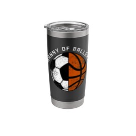 Nanny Of Ballers Funny Soccer Basketball Grandma Nanny Stainless Steel Insulated Tumbler