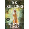 Rapunzel Reborn: First Hardback Edition