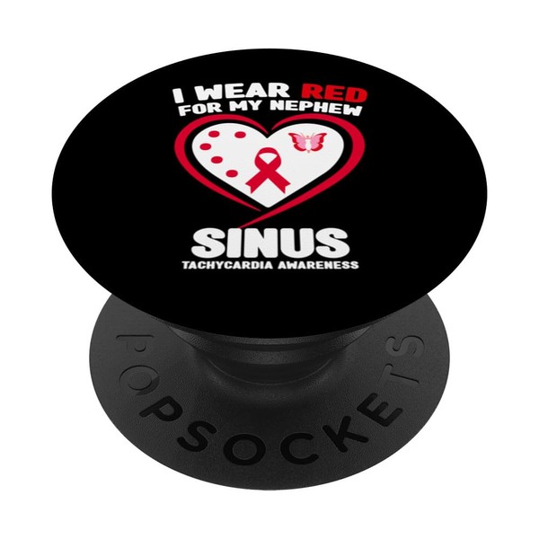 I Wear Red for My Nephew Sinus Tachykardia Awareness PopSockets