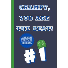 Grampy, You Are The Best! A Memory Keepsake Journal: Meaningful Questions To Tell Life Stories