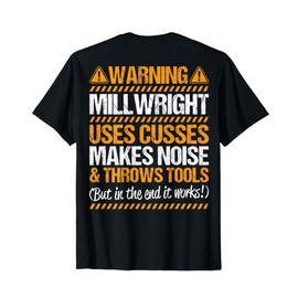 Millwright Industrial Mechanic Throws Tools Millwright T-Shirt