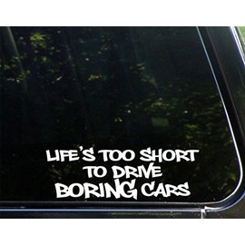 Sweet Tea Decals Life's Too Short to Drive Boring Cars - 8 3/4" x 3 1/4" - Vinyl Die Cut Decal/Bumper Sticker for Windows, Trucks, Cars, Laptops, Macbooks, Etc.