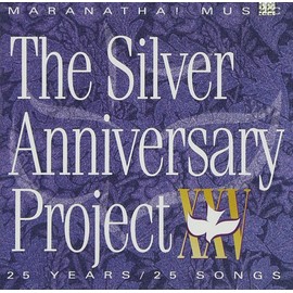 Marantha Music: Silver Anniversary Project