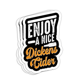 Dickens Cider Funny Drinking Party Time Gift Decorations - 4x3 Vinyl Stickers, Laptop Decal, Water Bottle Sticker (Set of 3)