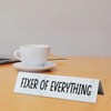 Stainless Steel Desk Plate “Fixer of Everything” Funny Work Sign