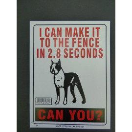 BIG D I Can Make It To The Fence In 2.8 Seconds Can You? No Trespassing Sign 9x12 N34