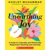 Unearthing Joy: A Guide to Culturally and Historically Responsive Curriculum