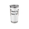 Where My Hoes At Gardening Funny Gardening Stainless Steel Insulated